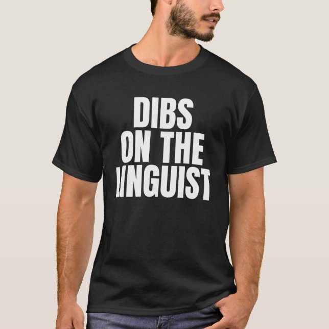 I Call Dibs on the Linguist Job Career Work T Shirt (Framsida)