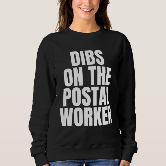 I Call Dibs on the Postal Worker Job Career Work T Shirt (Framsida)
