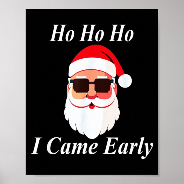 I Came Early Ho Christmas Funny Naughty Dirty Raun Poster (Framsidan)