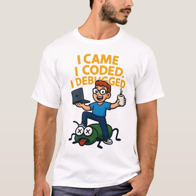 I Came I Coded I Debugged Funny Programmer T-Shirt (Framsida)