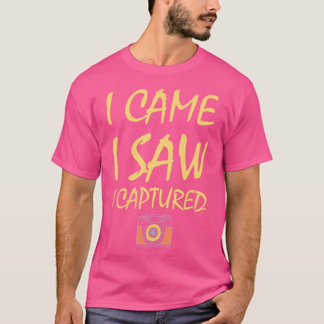 I Came I Saw I Captured  Funny Photography T Shirt (Framsida)