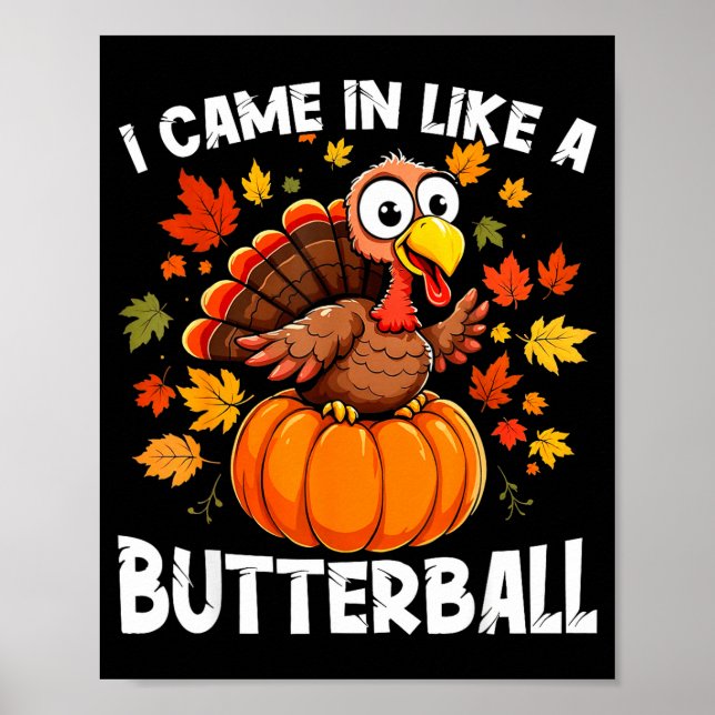 I Came In Like A Butterball Funny Harvest Day Men  Poster (Framsidan)