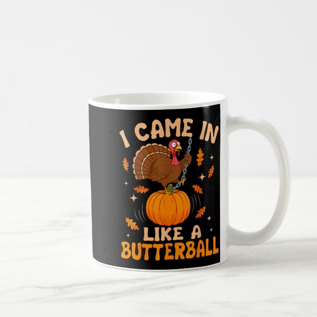 I Came In Like A Butterball Funny Thanksgiving Men Kaffemugg (Höger)