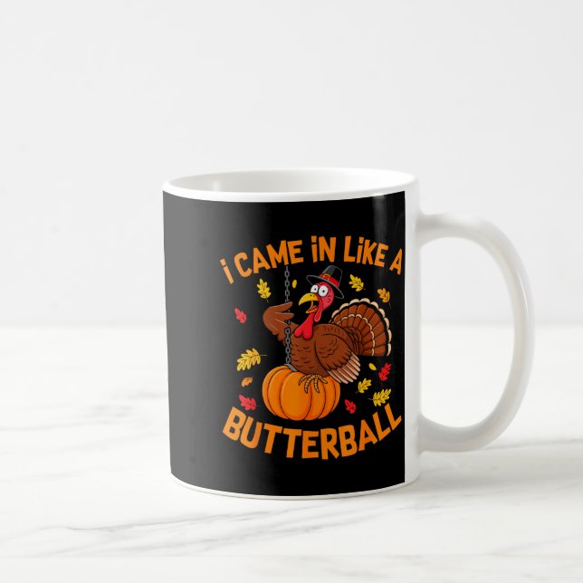I Came In Like A Butterball Funny Thanksgiving Men Kaffemugg (Höger)