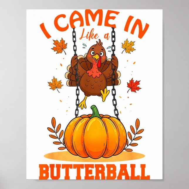I Came In Like A Butterball Funny Thanksgiving Men Poster (Framsidan)
