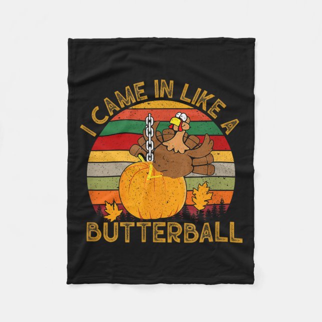 I Came In Like A Butterball Funny Turkey Thanksgiv Fleecefilt (Framsidan)