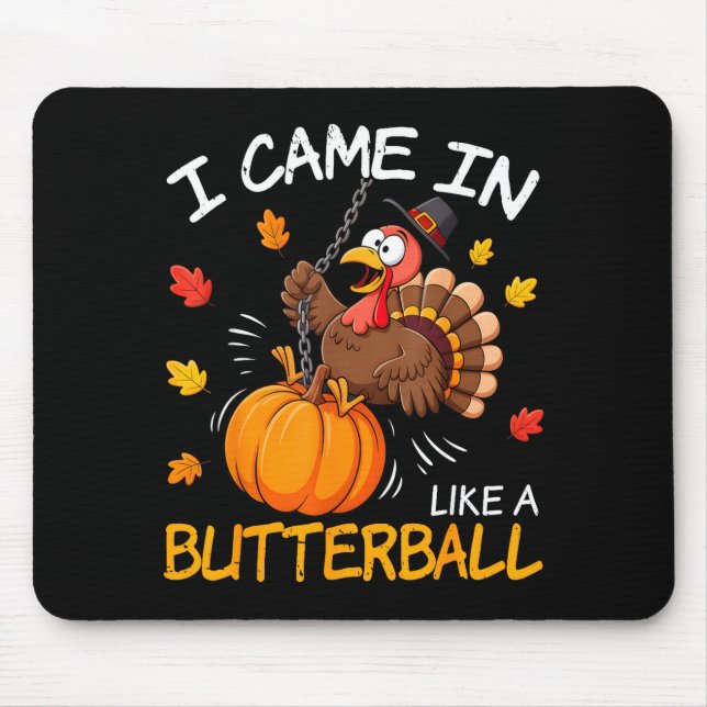 I Came In Like A Butterball Funny Turkey Thanksgiv Musmatta (Framsidan)