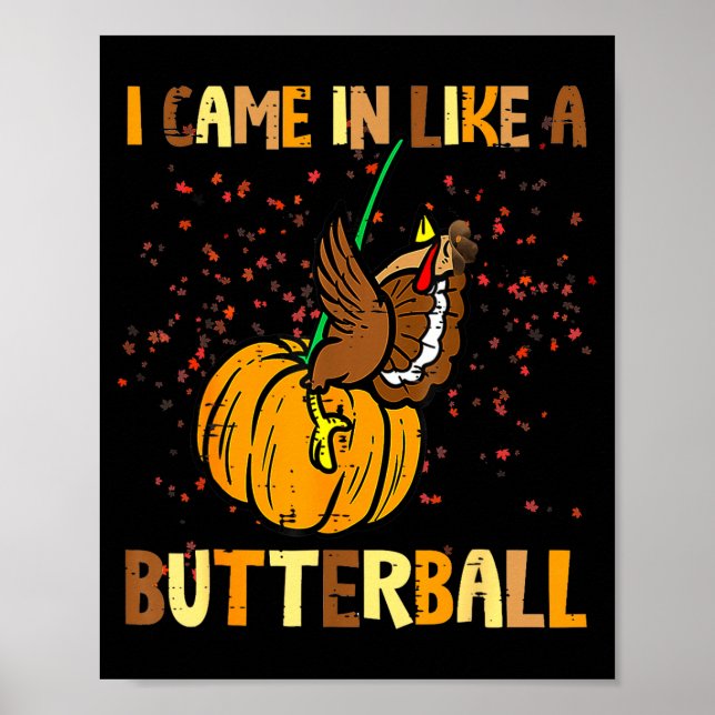 I Came In Like A Butterball Thanksgiving Turkey Wo Poster (Framsidan)
