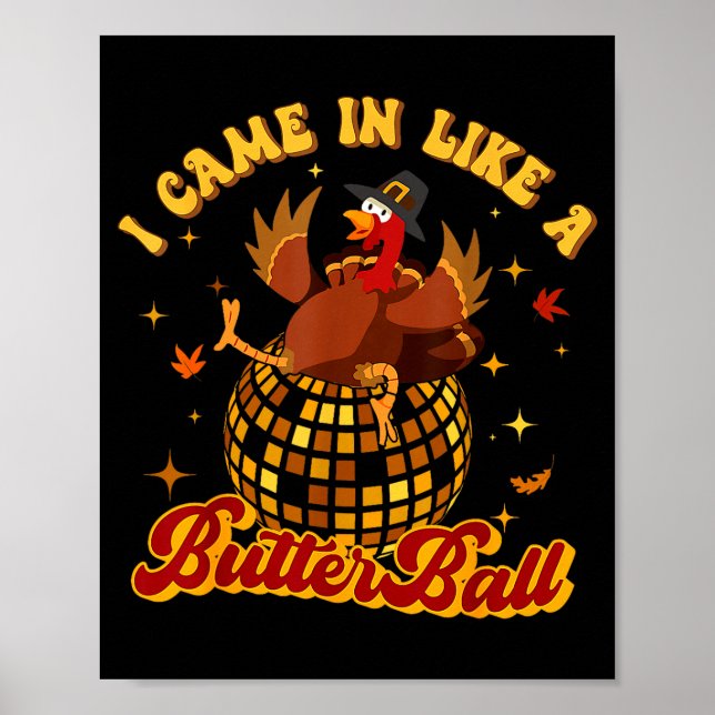 I Came In Like A Butterball Turkey Thanksgiving Di Poster (Framsidan)