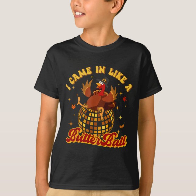 I Came In Like A Butterball Turkey Thanksgiving Di T Shirt (Framsida)