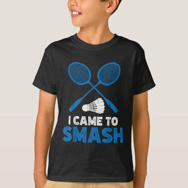 I Came To Smash Funny Badminton Mom Dad  T Shirt (Framsida)