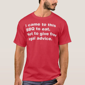I came to this BBQ to eat T Shirt