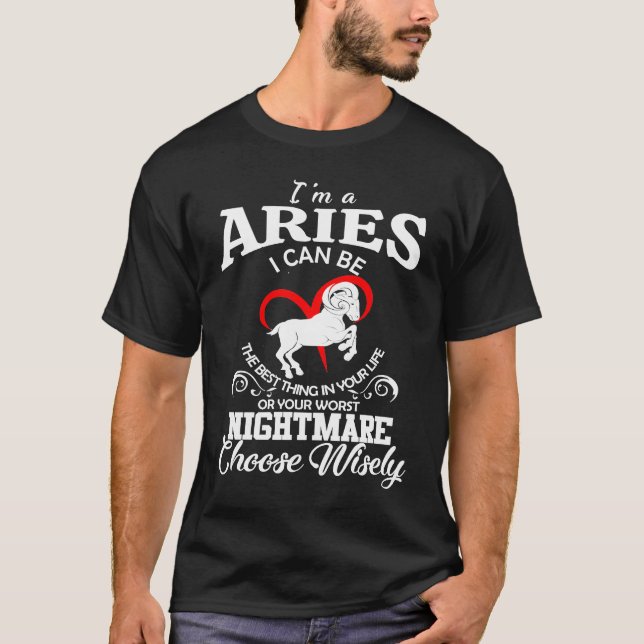 I Can Be Aries Zodiac Sign Women Men Birthday Part T Shirt (Framsida)