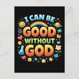 I Can Be Good Without God Vykort
