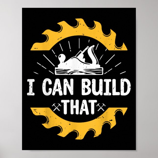I Can Build That Funny Carpenter Gift  Poster (Framsidan)