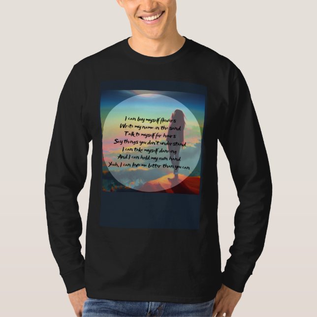 I Can Buy Myself Flowers T Shirt (Framsida)