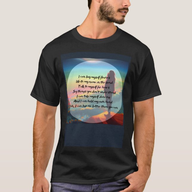 I Can Buy Myself Flowers T Shirt (Framsida)