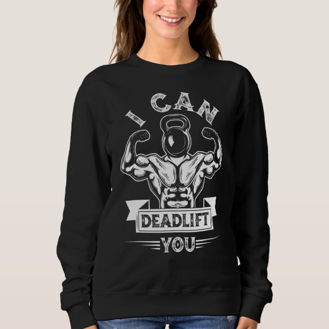 I Can Deadlift You Weightlifting Bodybuilding Dead T Shirt (Framsida)