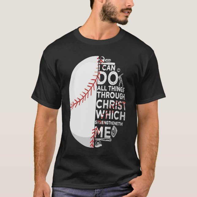 I Can Do All Christ Strengthens Me Baseball Christ T Shirt (Framsida)