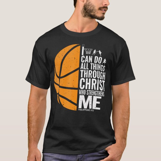 I Can Do All Things Through Christ Christian Baske T Shirt (Framsida)