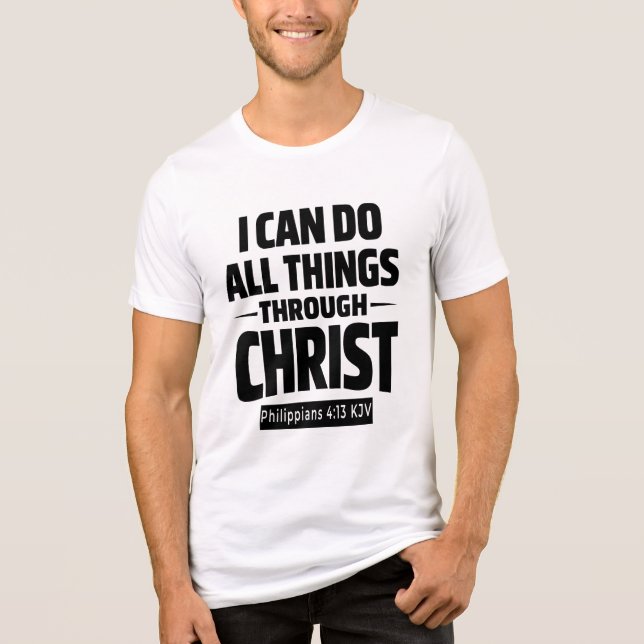 I Can Do All Things Through Christ KJV T-Shirt (Framsida)