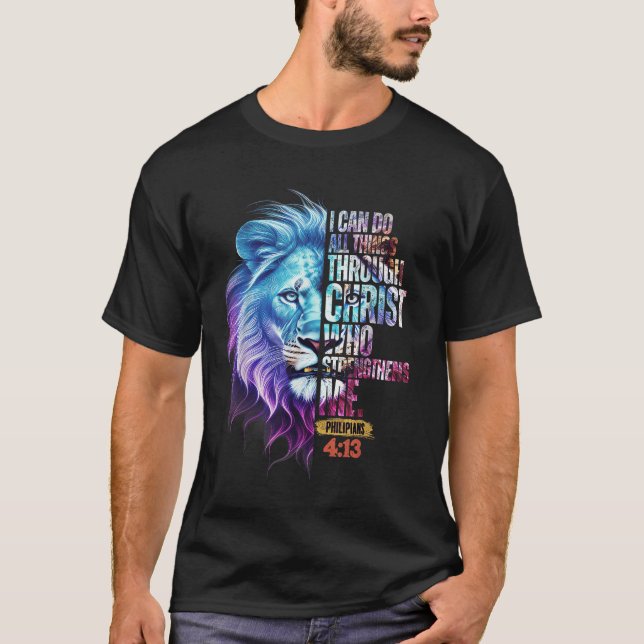I Can Do All Things Through Christ Lion Faith Chri T Shirt (Framsida)