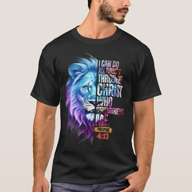 I Can Do All Things Through Christ Lion Faith Chri T Shirt (Framsida)