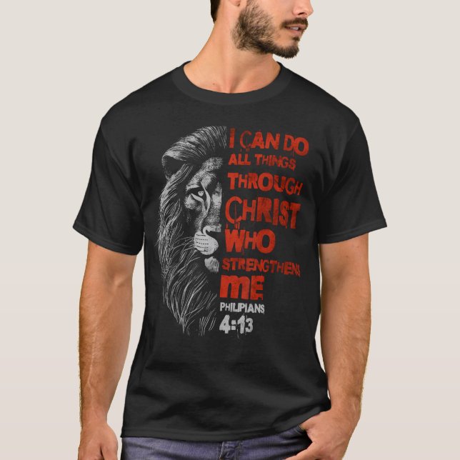 I Can Do All Things Through Christ Lion Faith Chri T Shirt (Framsida)