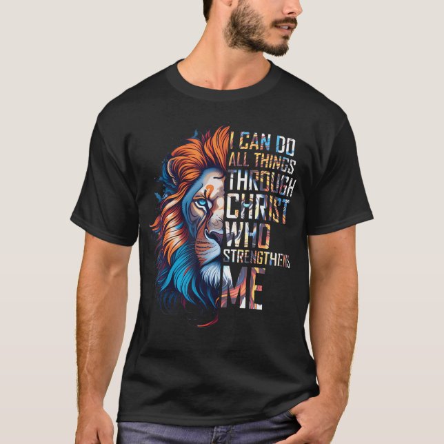 I Can Do All Things Through Christ Lion Faith Reli T Shirt (Framsida)