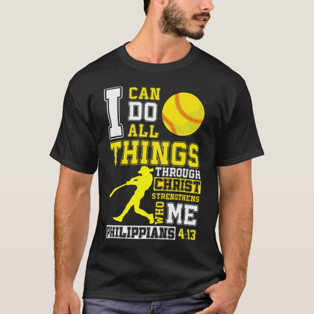 I Can Do All Things Through Christ Softball Christ T Shirt (Framsida)