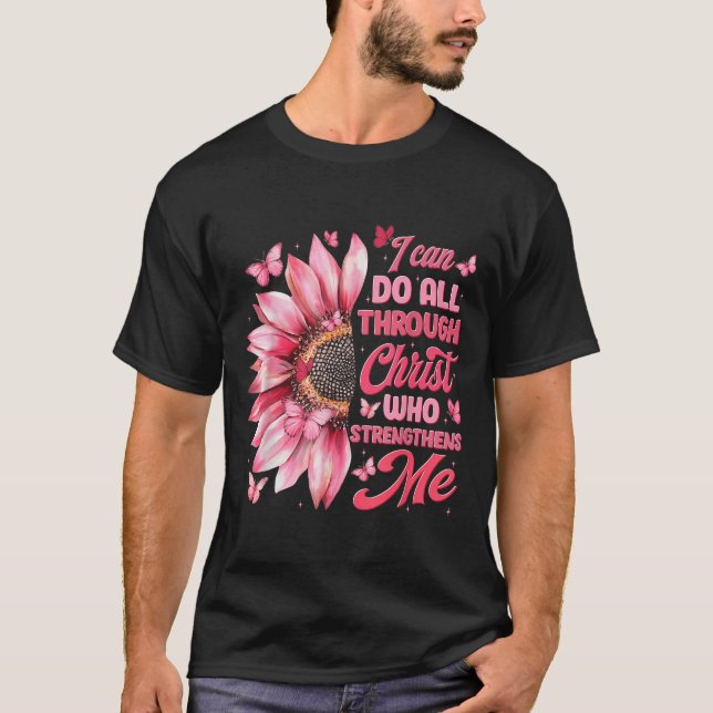 I Can Do All Things Through Christ Who Strengthens T Shirt (Framsida)