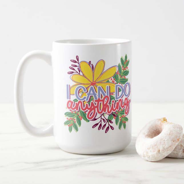 I Can Do Anything motivational design Kaffemugg (Med munk)