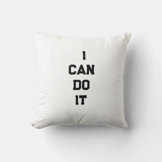 I Can Do It  Motivational Throw Pillow Kudde