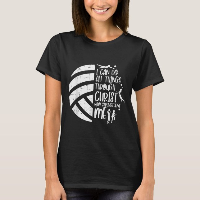 I Can Do Things Through Christ Volleyball Christia T Shirt (Framsida)