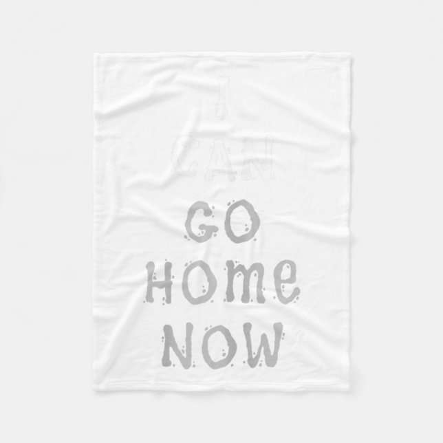 I Can Go Home Now Gym Women's Workout Motivational Fleecefilt (Framsidan)