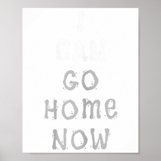 I Can Go Home Now Gym Women's Workout Motivational Poster (Framsidan)