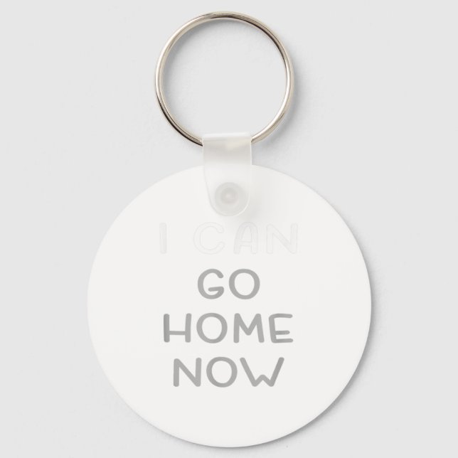 I Can Go Home Now Motivational Workout  Nyckelring (Framsida)