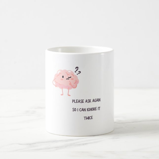I Can Ignore It Twice – Funny Sarcastic Quote Gift Kaffemugg (Center)