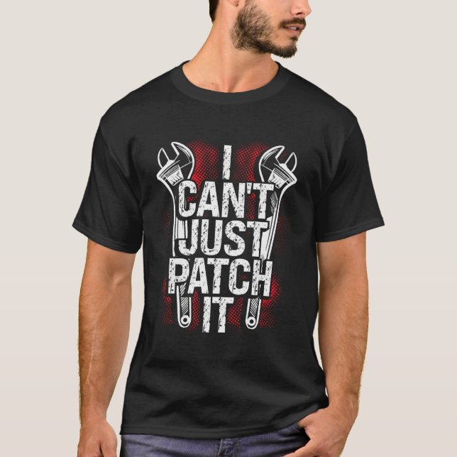 I Can Just Patch It Mechanic T Shirt (Framsida)