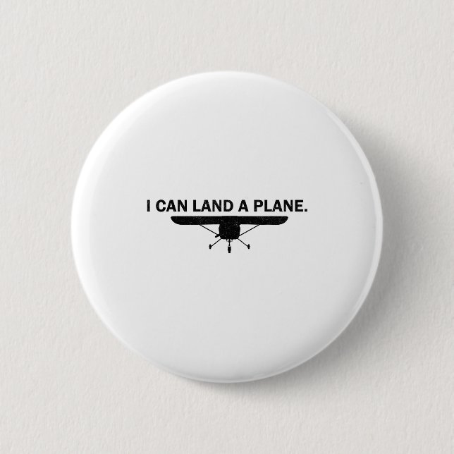 I Can Land A Plane Funny Lot Aviation Quote  Knapp (Framsida)
