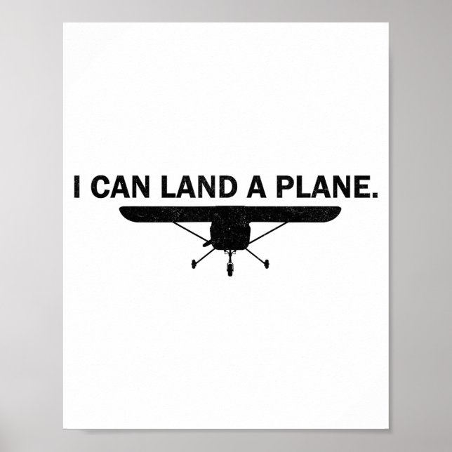 I Can Land A Plane Funny Lot Aviation Quote  Poster (Framsidan)
