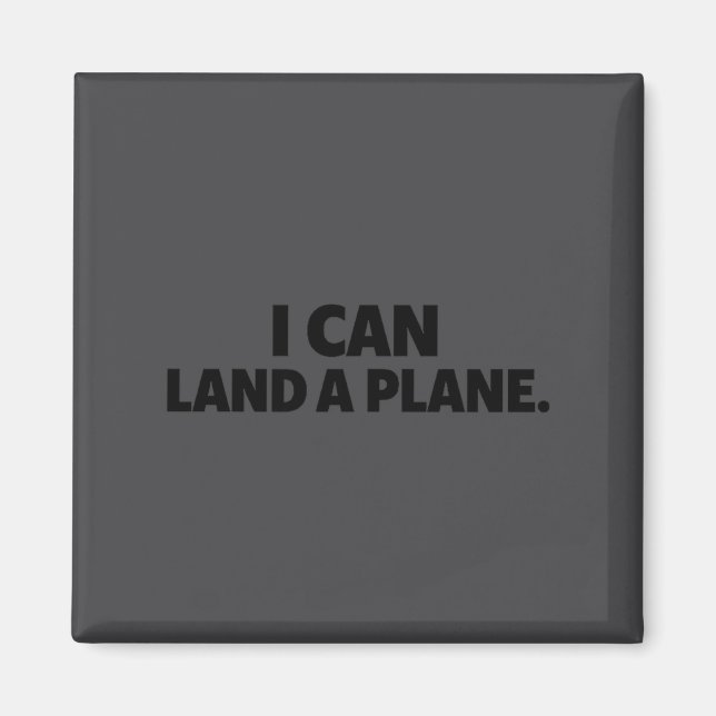 I Can Land A Plane Tee  Magnet (Framsidan)