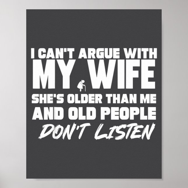 I Can’t Argue With My Wife She’s Older Than Me Mar Poster (Framsidan)