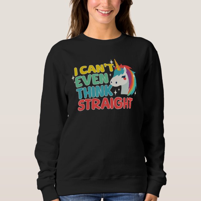 I Can t Even Think Straight  LGBTQ Gay Lesbian Pri T Shirt (Framsida)