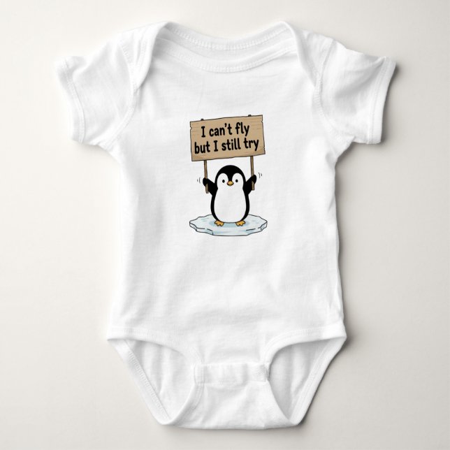 “I can’t fly but I still try” cute penguin T Shirt (Framsida)
