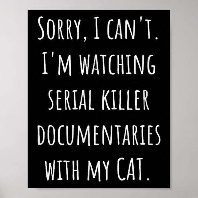 I Can’t I’m Watching Serial Killer Doentaries With Poster (Framsidan)