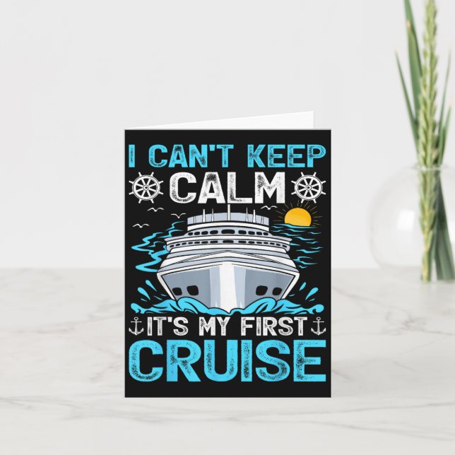 I Can’t Keep Calm It’s My First Cruise Cruising  Kort (Framsida)