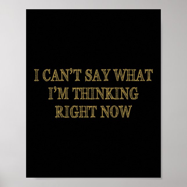 I Can’t Say What I’m Thinking Right Now  Poster (Framsidan)