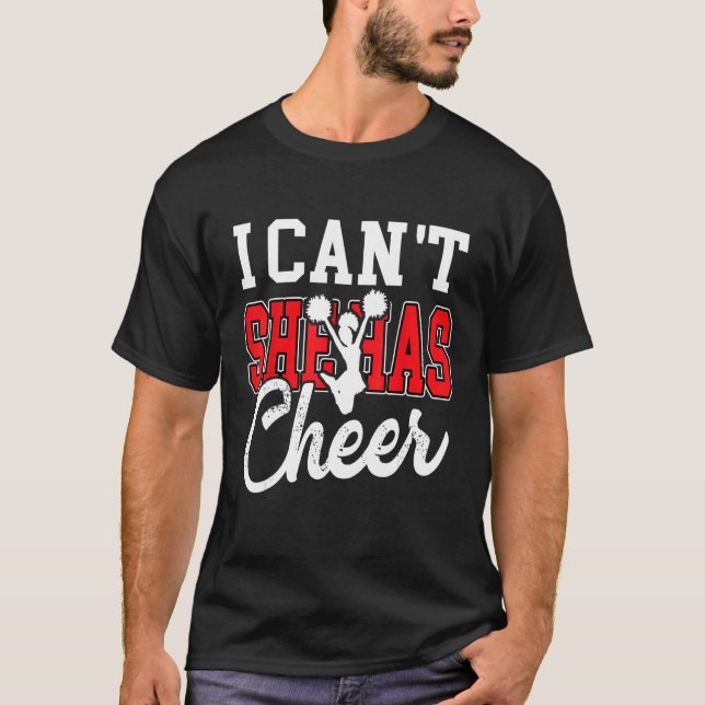I Can t She Has Cheer  Cheerleading Mom Dad T Shirt (Framsida)