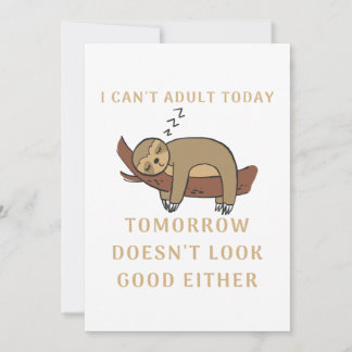 I Can't Adult Today Tomorrow Doesn't Look Good Tack Kort